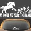 my horse ate your sticker family decal sticker